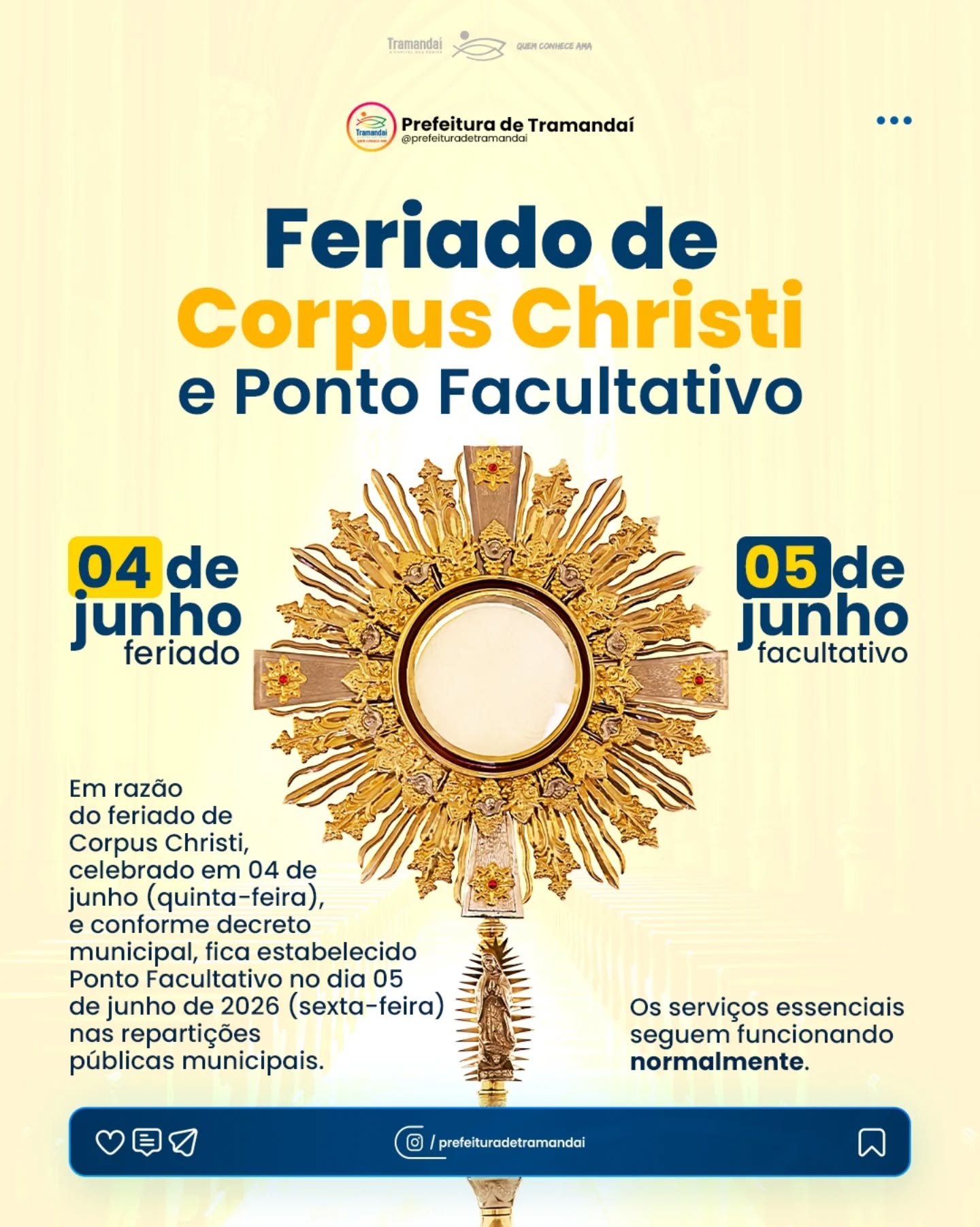 Em razão do feriado de Corpus Christi, celebrado no dia 04 de junho (quinta-feira), e conforme decreto municipal, será ponto facultativo nas repartições públicas municipais no dia 05 de junho (sexta-feira).
