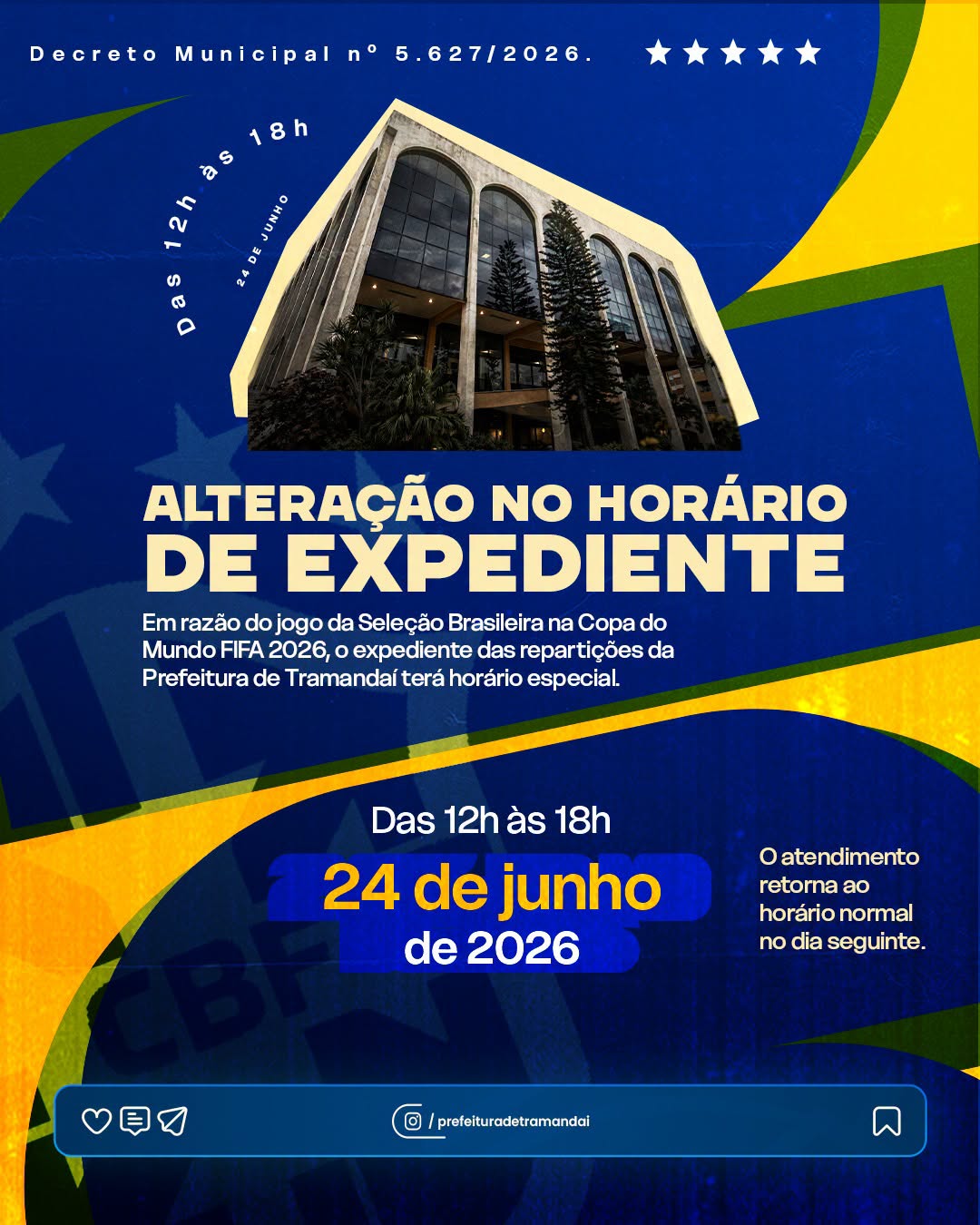 o Mundo FIFA 2026, que acontece no dia 24 de junho, às 19h, o horário de atendimento das repartições da Prefeitura de Tramandaí que normalmente funcionam das 13h às 19h será alterado.